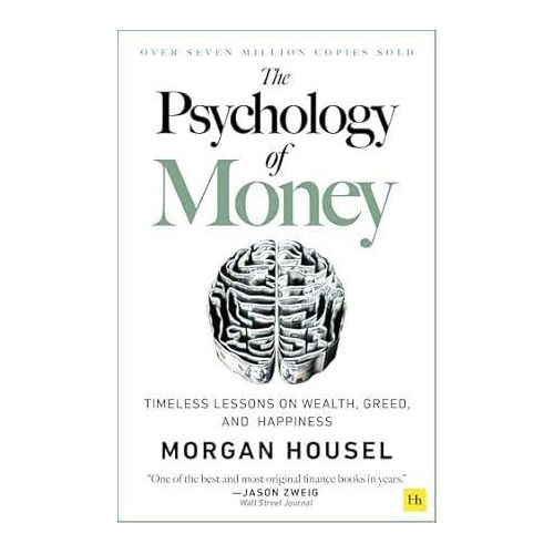 the psychology of money by morgan housel the psychology of money by morgan housel