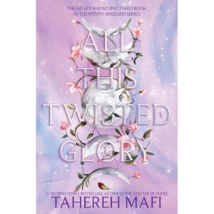 all this twisted glory – tahereh mafi