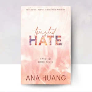 twisted hate – ana huang
