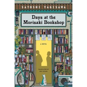 days at the morisaki bookshop satoshi yagisawa