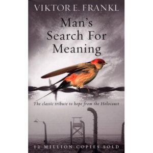 man's search for meaning – viktor frankl