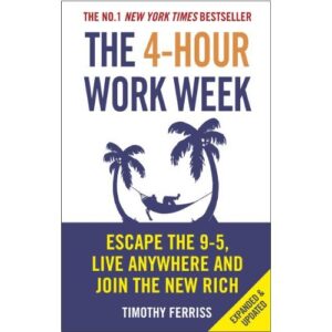the 4 hour workweek – tim ferriss