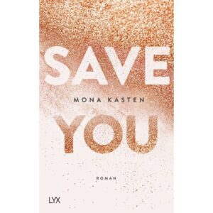 save you – mona kasten
