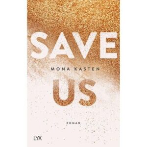 save us – mona kasten