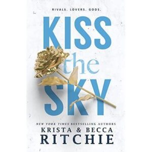 kiss the sky – krista ritchie and becca ritchie