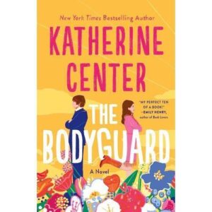 the bodyguard – katherine center