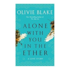 alone with you in the ether – olivie blake