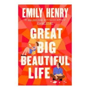 great big beautiful life – emily henry