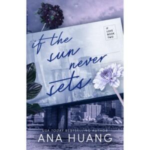 if the sun never sets – ana huang