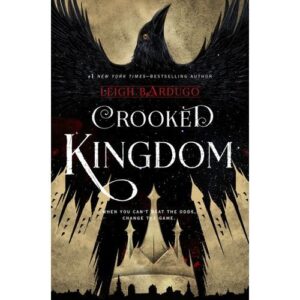 crooked kingdom – leigh bardugo