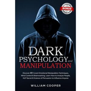 dark psychology and manipulation by michael pace.