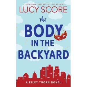 the body in the backyard – lucy score