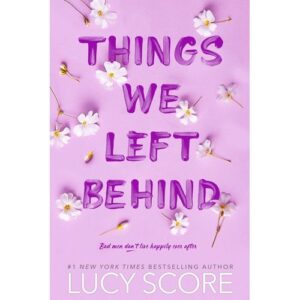 things we left behind – lucy score
