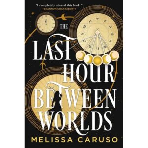 the last hour between worlds – melissa caruso