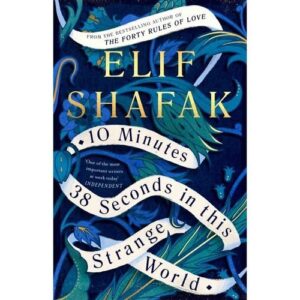 10 minutes 38 seconds in this strange world – elif shafak