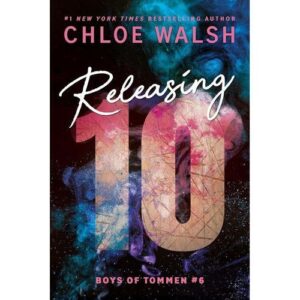 releasing 10 – chloe walsh