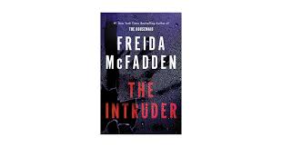 the intruder – freida mcfadden the intruder – freida mcfadden