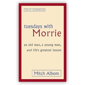 tuesdays with morrie – mitch albom