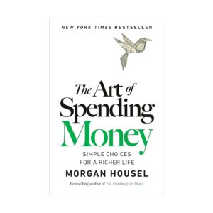 the art of spending money – morgan housel