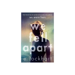 we fell apart – e. lockhart
