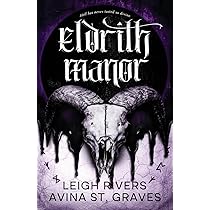 eldrith manor – leigh rivers & avina st. graves
