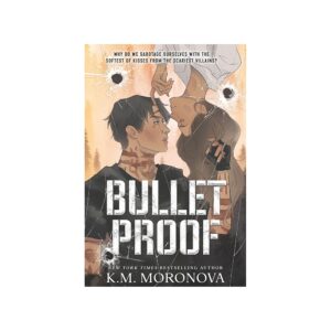 bulletproof – k.m. moronova
