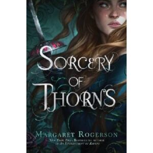 sorcery of thorns – margaret rogerson