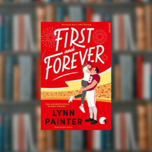 first and forever – lynn painter