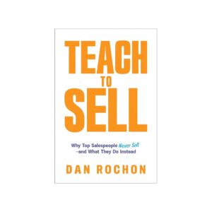 teach to sell – dan rochon
