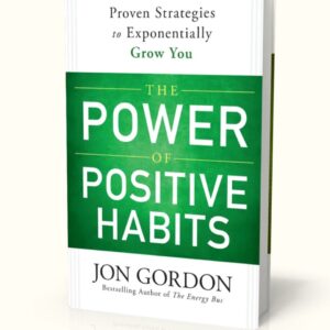 the power of positive habits – gordon s. green