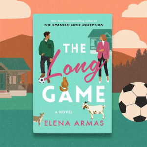 the long game – elena armas