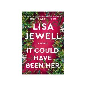It Could Have Been Her – Lisa Jewell
