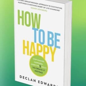 How to Be Happy Declan Edwards